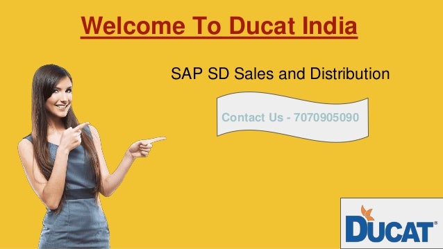 Welcome To Ducat India
SAP SD Sales and Distribution
Contact Us - 7070905090
 