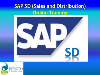 SAP SD (Sales and Distribution)
Online Training
 
