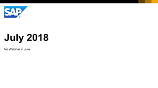 July 2018
No Webinar in June
 