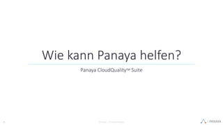 PANAYA© Panaya | An Infosys Company
Wie kann Panaya helfen?
Panaya CloudQualityTM Suite
11
 