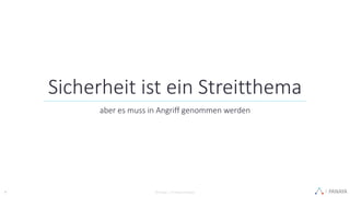 PANAYA© Panaya | An Infosys Company
Sicherheit ist ein Streitthema
aber es muss in Angriff genommen werden
9
 