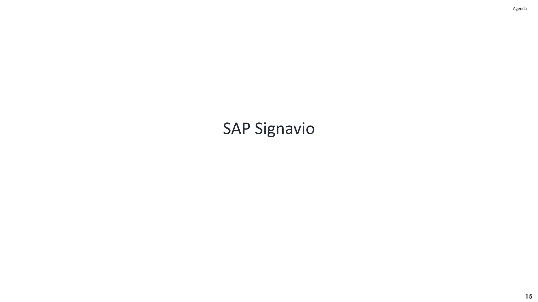 SAP Signavio
15
Agenda
Agenda
 