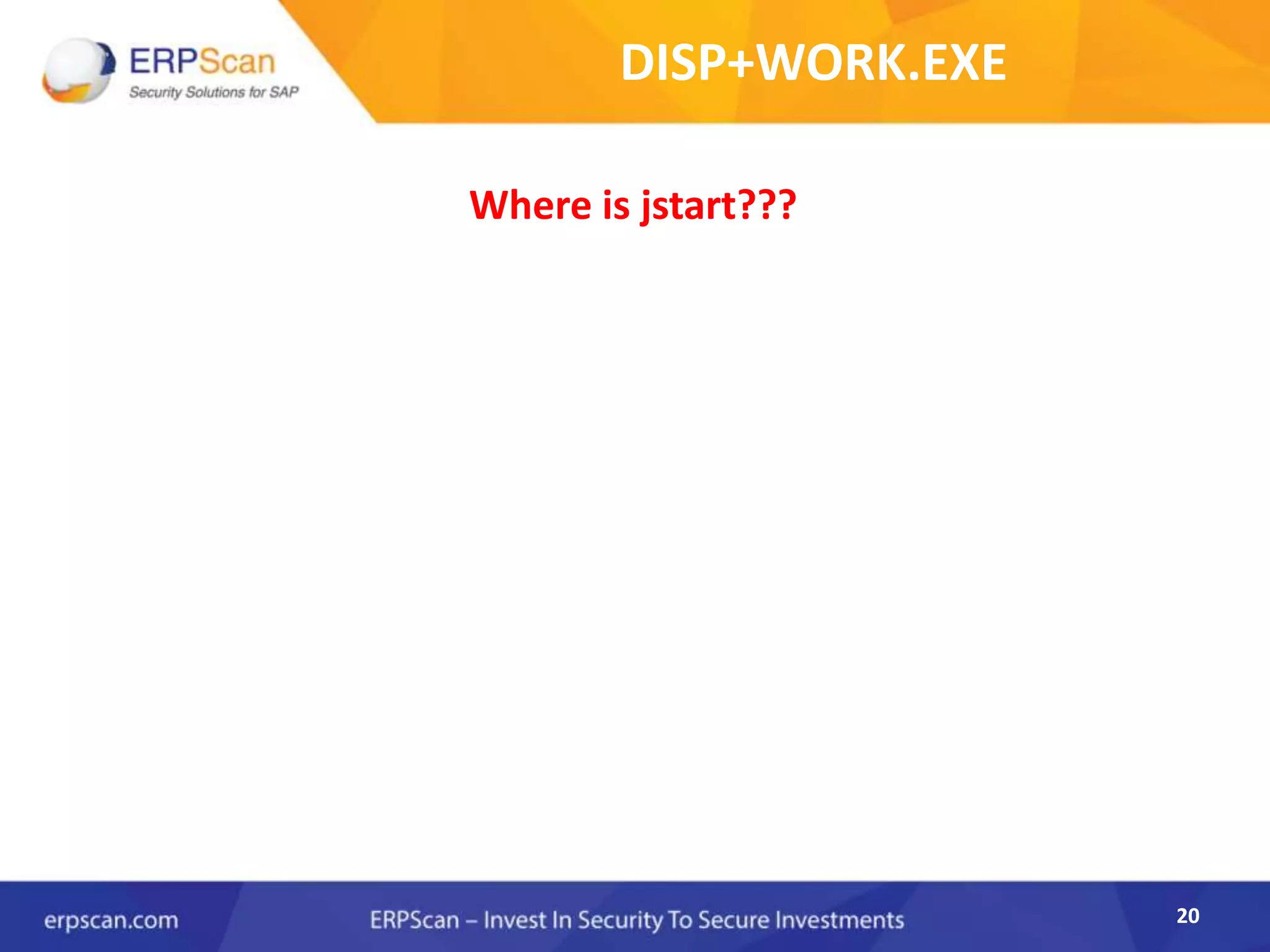 20
DISP+WORK.EXE
Where is jstart???
20
 