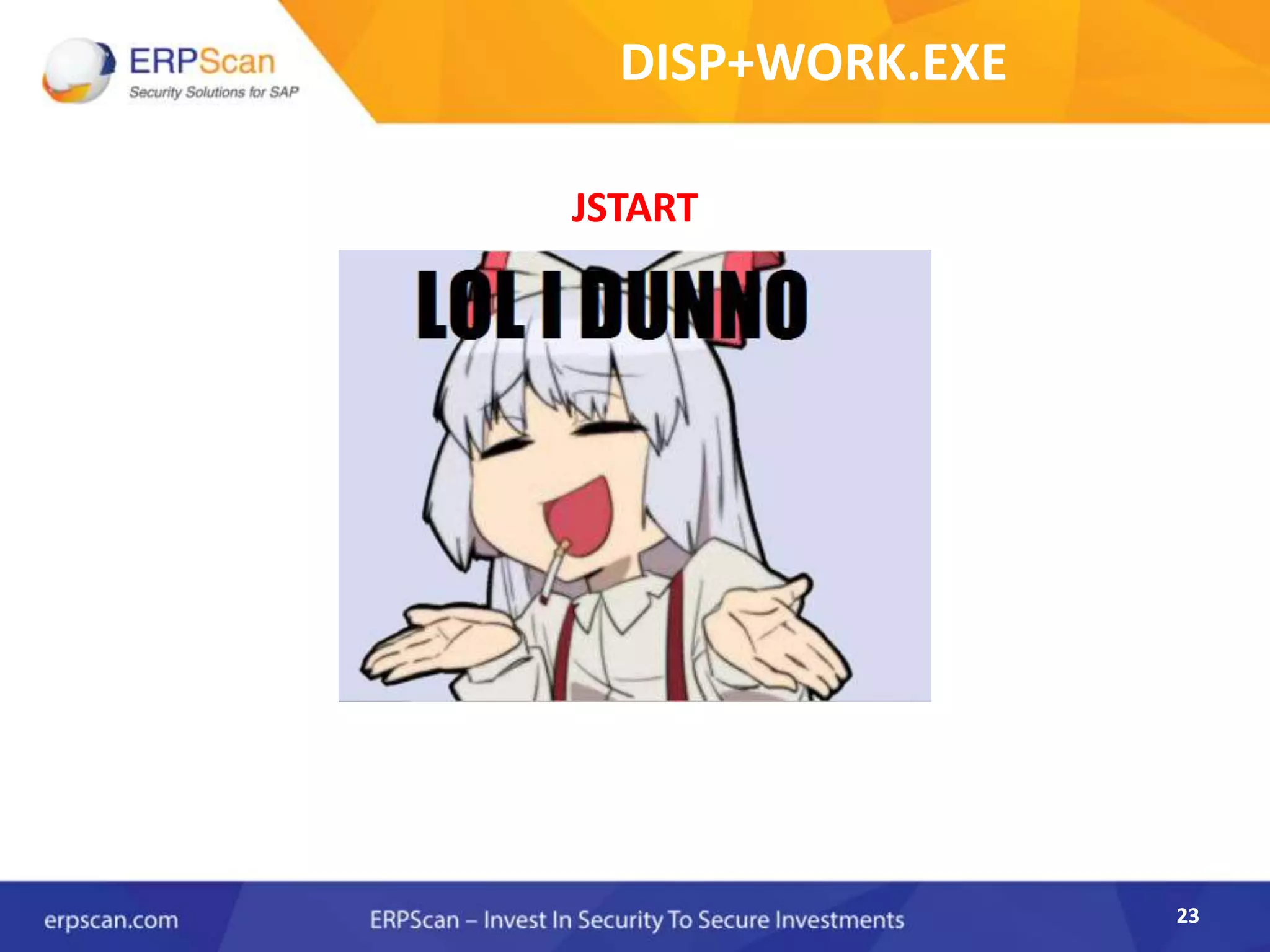 23
DISP+WORK.EXE
JSTART
23
 