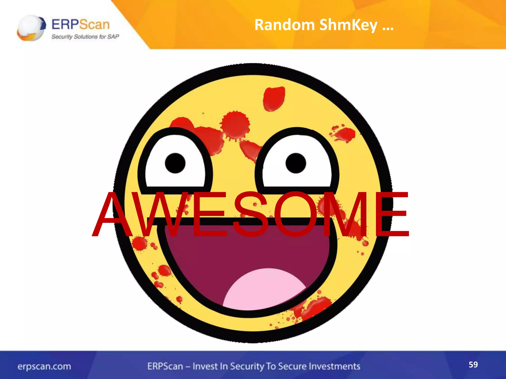 59
Random ShmKey …
AWESOME
 