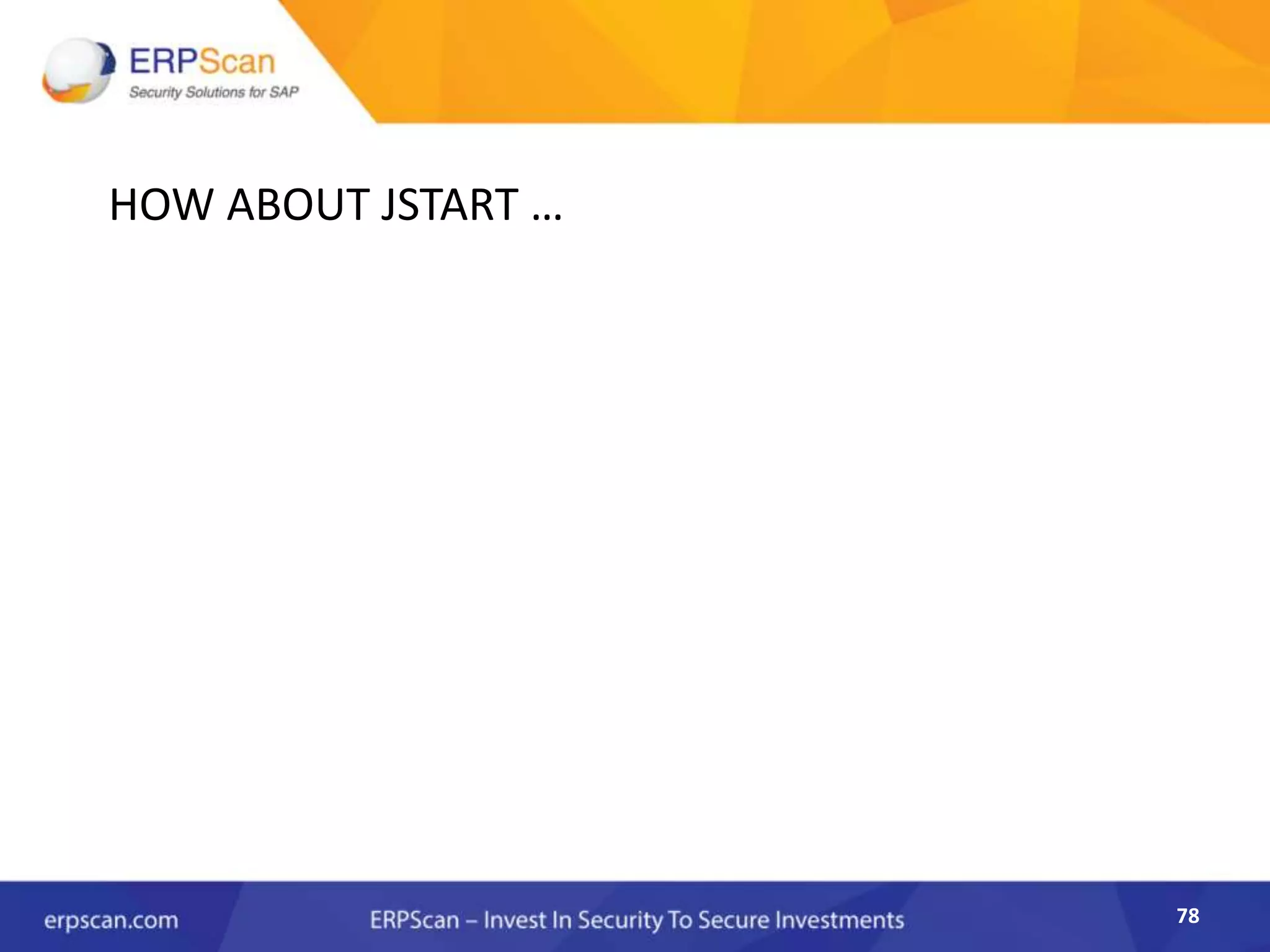 78
HOW ABOUT JSTART …
 