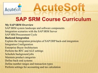 SAP SRM COURSE CURRICULUM PPT SAP SRM COURSE CURRICULUM PPT