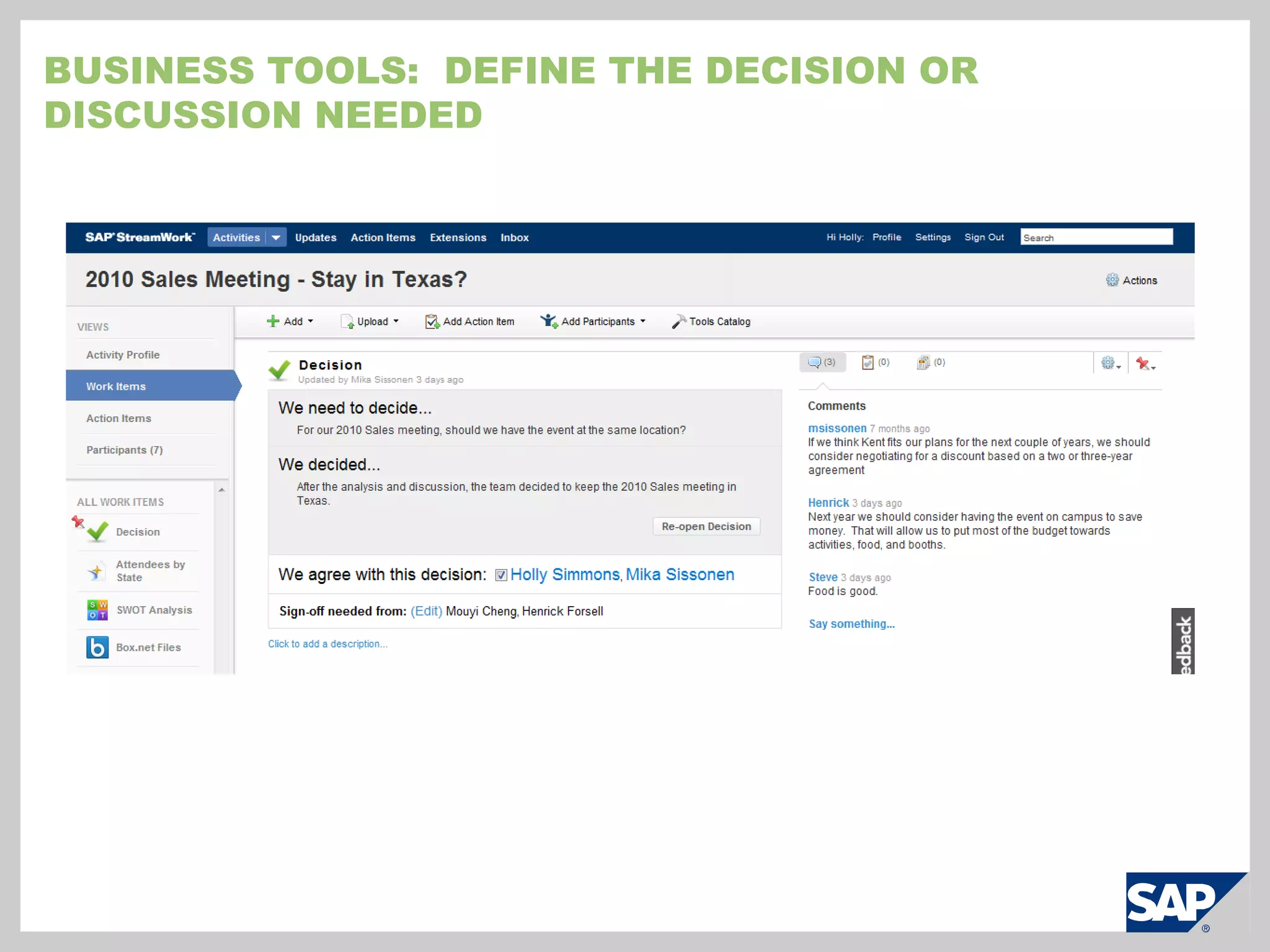 Up to 3 years retention of closed activities1.  Min of 10 users; If less than 10 users, purchase through e-store at 27€ / user per 3 month term  2.  Enterprise integrations possible, but without the advanced security management provided in the enterprise edition   3.  Requires separate licensing of enterprise system  4.  Dec 2010