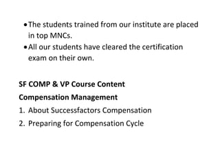 •The students trained from our institute are placed
in top MNCs.
•All our students have cleared the certification
exam on ...