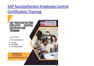 SAP SuccessFactors Employee Central
Certification Training
 