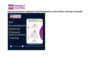 Sap SuccessFactors employee central integration canter Online training in Australia
 