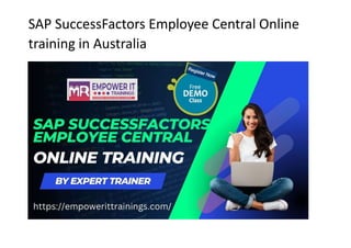 SAP SuccessFactors Employee Central Online
training in Australia
 