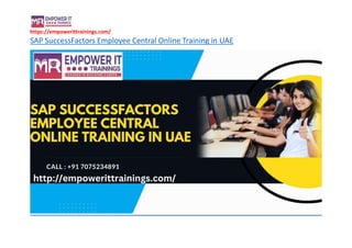 https://empowerittrainings.com/
SAP SuccessFactors Employee Central Online Training in UAE
 