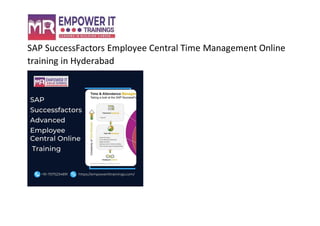 SAP SuccessFactors Employee Central Time Management Online
training in Hyderabad
 