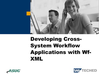Developing Cross-System Workflow Applications with Wf-XML  