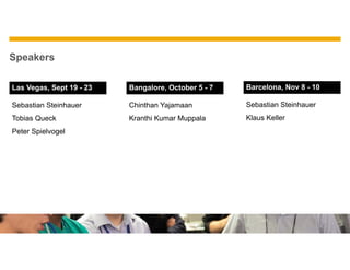 © 2016 SAP SE or an SAP affiliate company. All rights reserved. 2Public
Speakers
Bangalore, October 5 - 7
Chinthan Yajamaan
Kranthi Kumar Muppala
Las Vegas, Sept 19 - 23
Sebastian Steinhauer
Tobias Queck
Peter Spielvogel
Barcelona, Nov 8 - 10
Sebastian Steinhauer
Klaus Keller
 