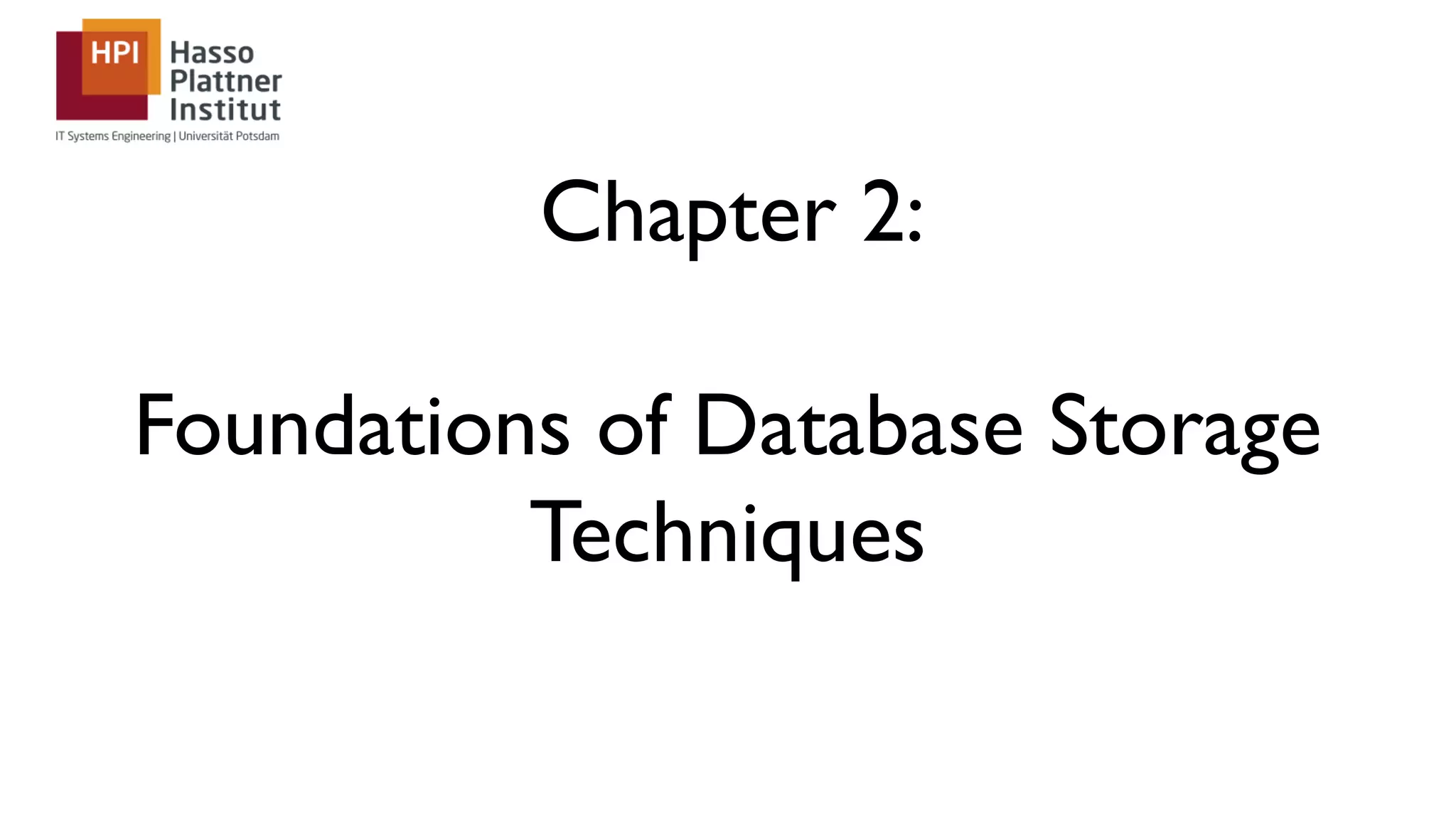 Chapter 2: Foundations of Database Storage Techniques 