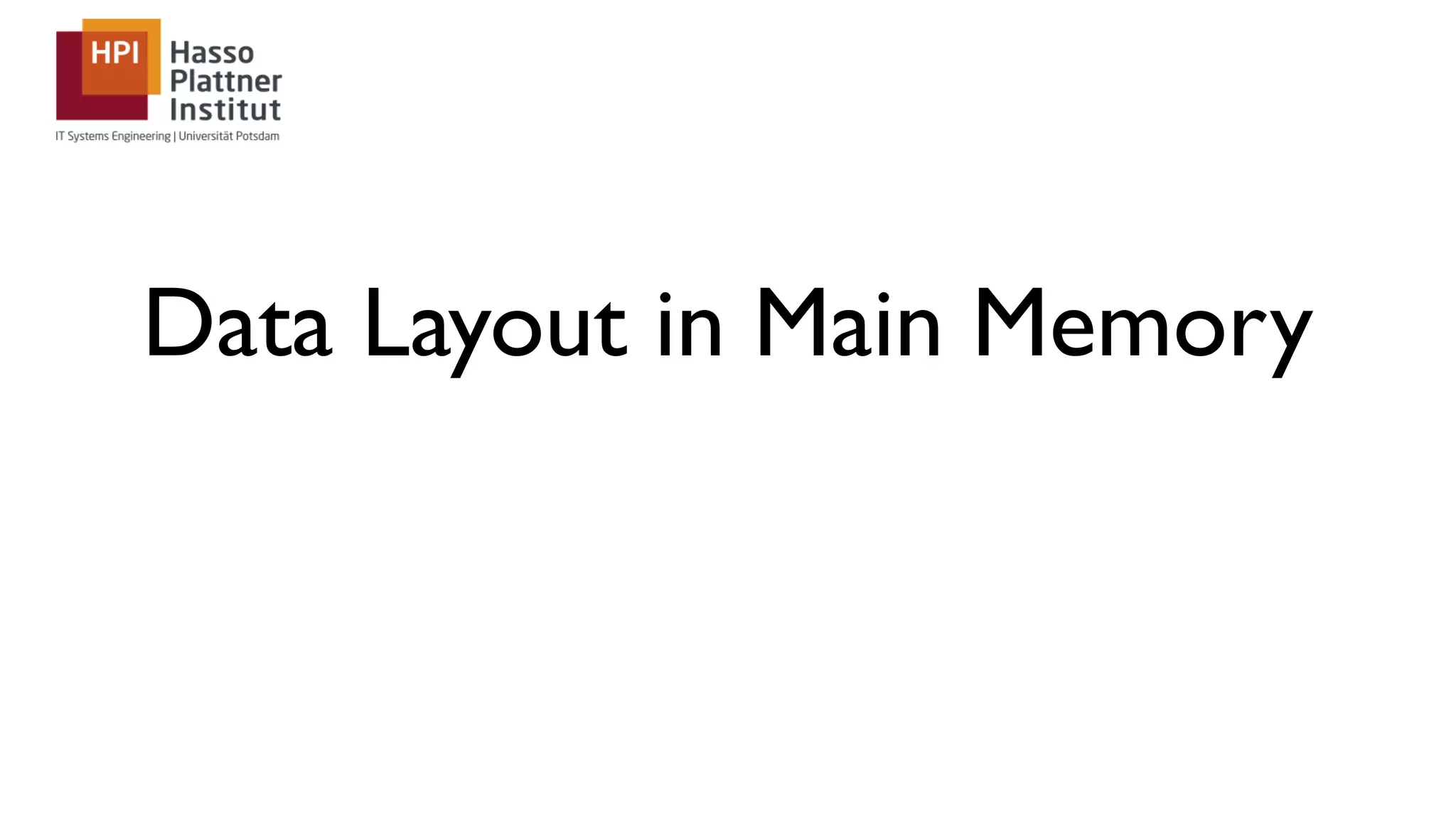 Data Layout in Main Memory 