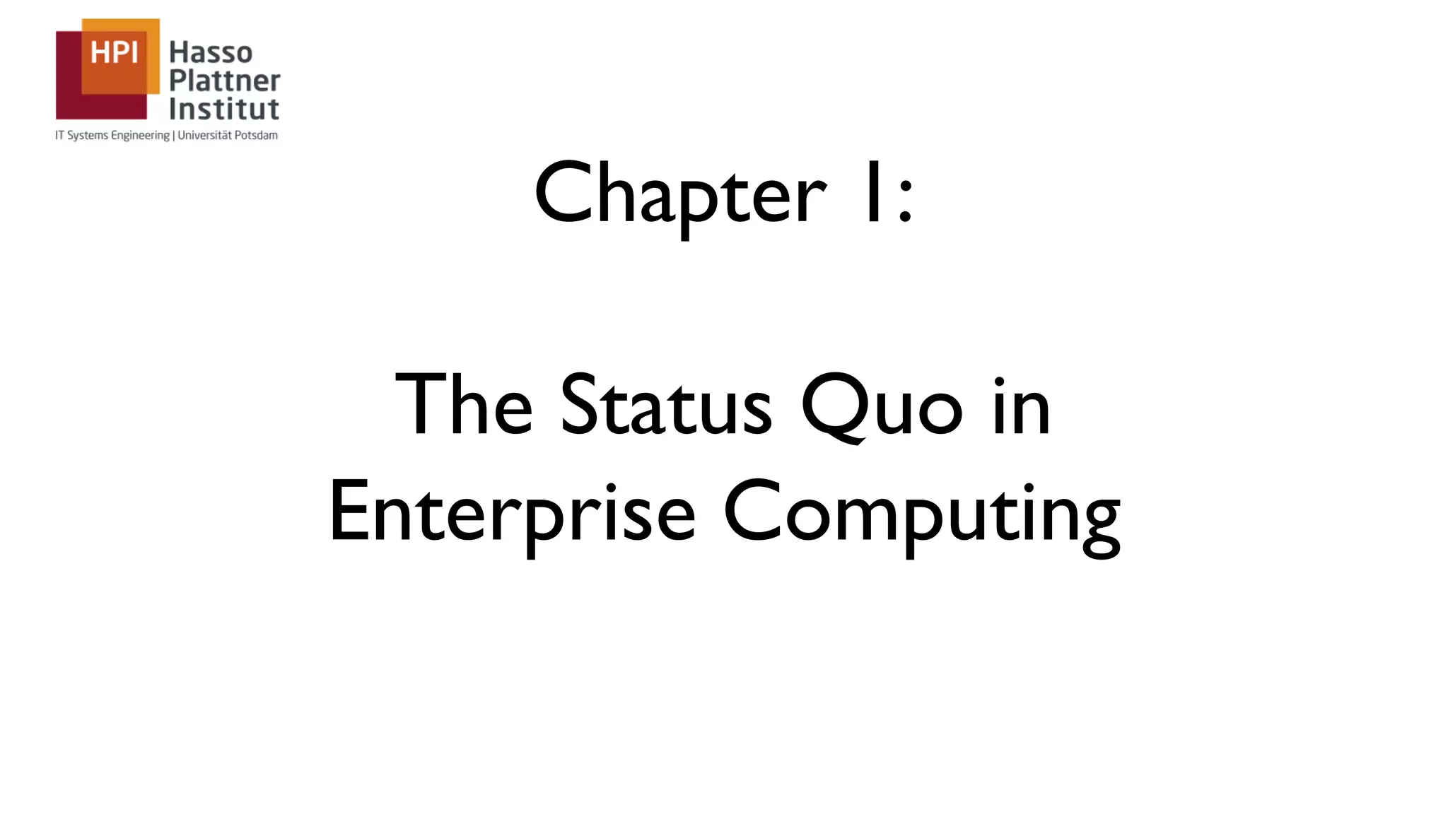 Chapter 1: The Status Quo in Enterprise Computing 