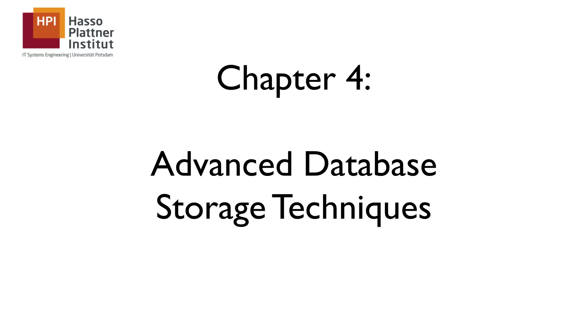 Chapter 4: Advanced Database StorageTechniques 