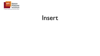 Insert
 