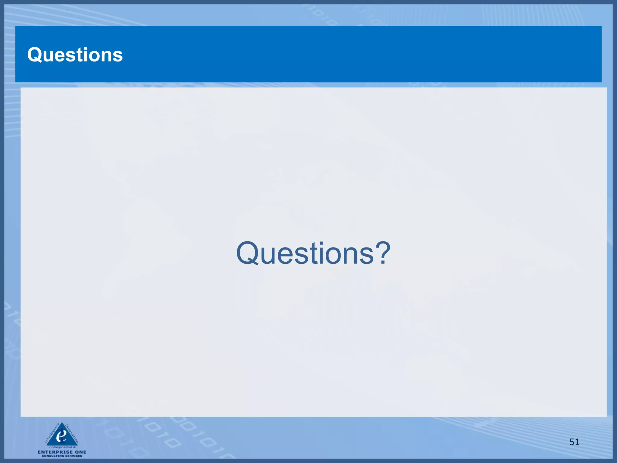 Questions




            Questions?




                         51
 