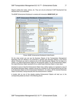 SAP Transportation Management 8.0 / 8.1™ - Enhancement Guide
SAP Transportation Management 8.0 / 8.1™ - Enhancement Guide
...