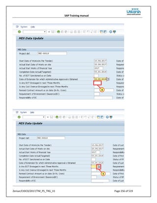 SAP Training manual
Zensar/CIDCO/2017/TM_PS_TRG_V1 Page 256 of 519
 