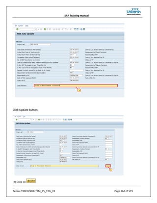 SAP Training manual
Zensar/CIDCO/2017/TM_PS_TRG_V1 Page 262 of 519
Click Update button
(1) Click on .
 