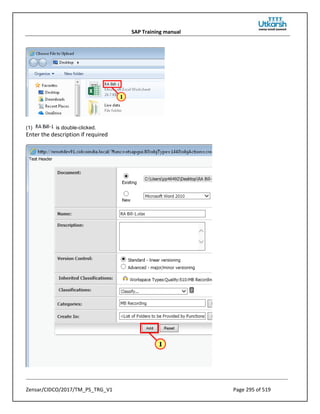 SAP Training manual
Zensar/CIDCO/2017/TM_PS_TRG_V1 Page 295 of 519
(1) is double-clicked.
Enter the description if required
 