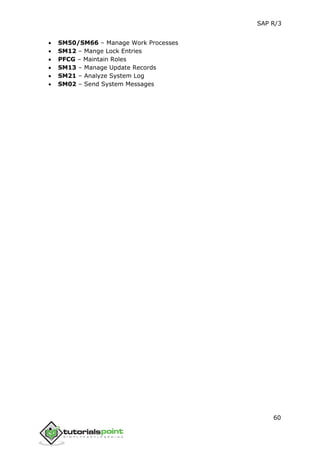 SAP R/3
60
 SM50/SM66 – Manage Work Processes
 SM12 – Mange Lock Entries
 PFCG – Maintain Roles
 SM13 – Manage Update Records
 SM21 – Analyze System Log
 SM02 – Send System Messages
 
