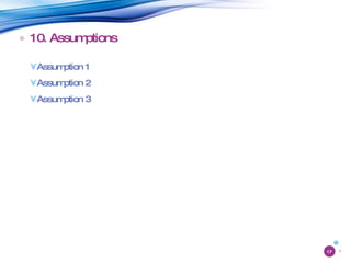 10. Assumptions Assumption 1 Assumption 2 Assumption 3 