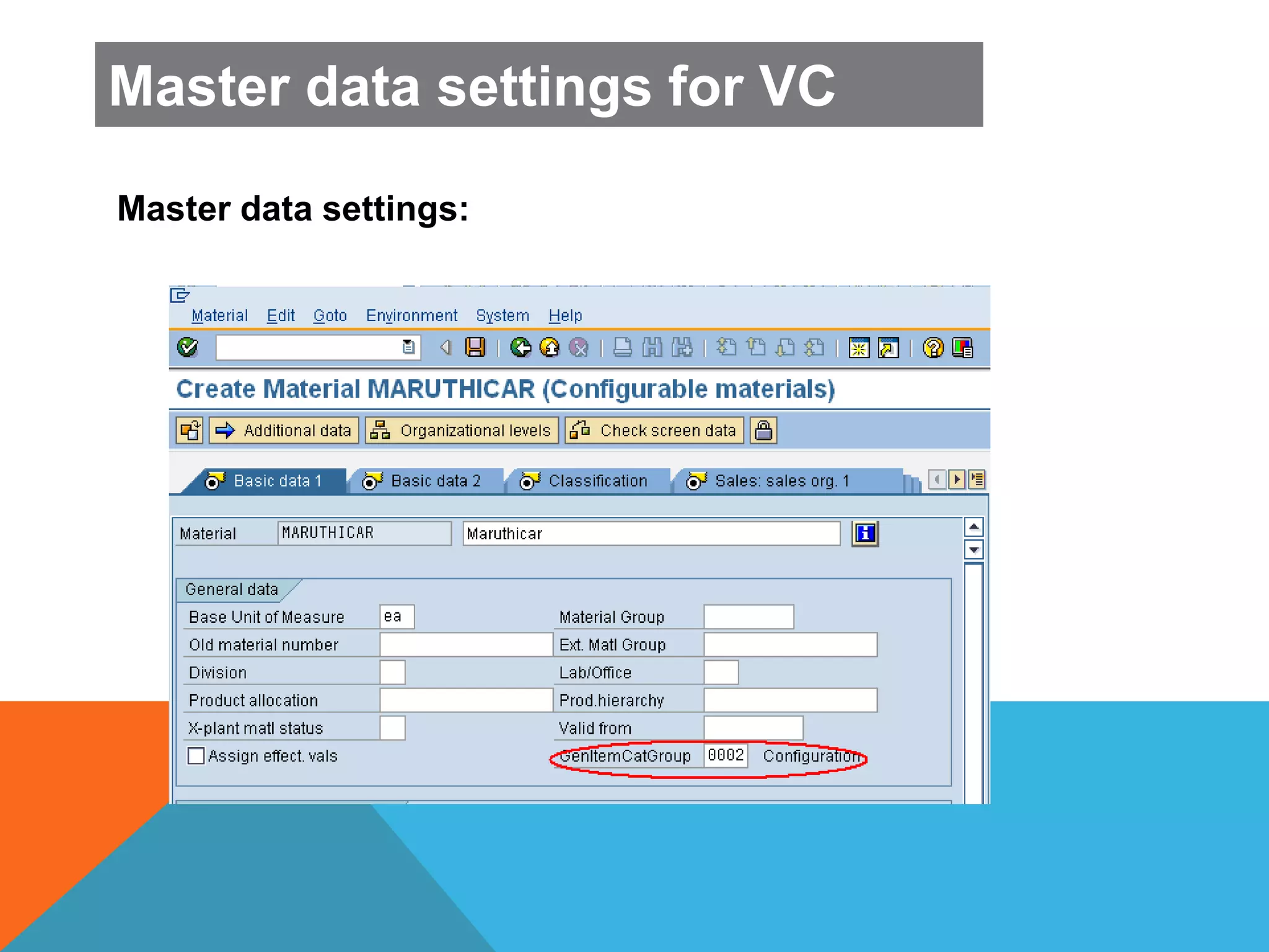 Master data settings:
Master data settings for VC
 