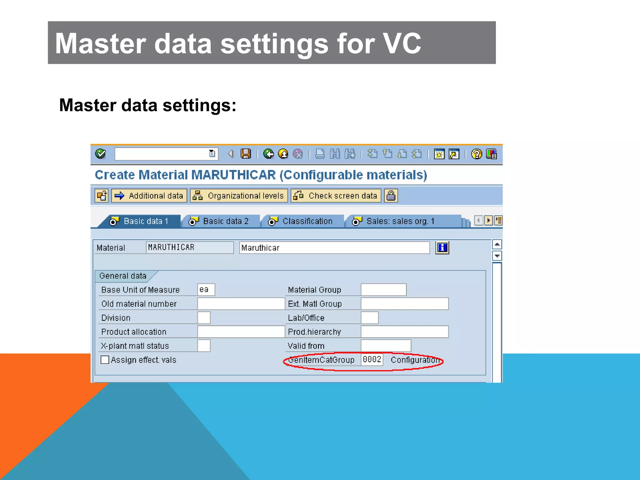 Master data settings:
Master data settings for VC
 