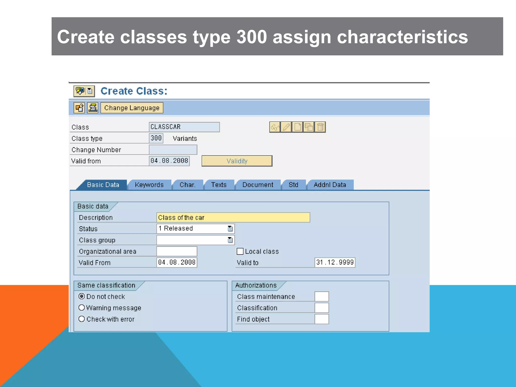 Create classes type 300 assign characteristics
 