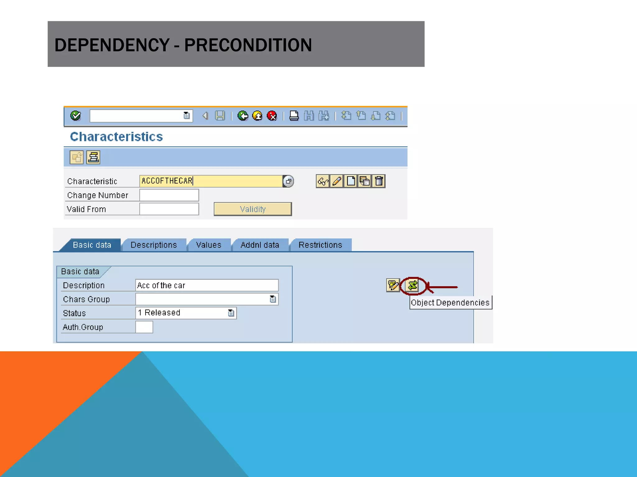 DEPENDENCY - PRECONDITION
 