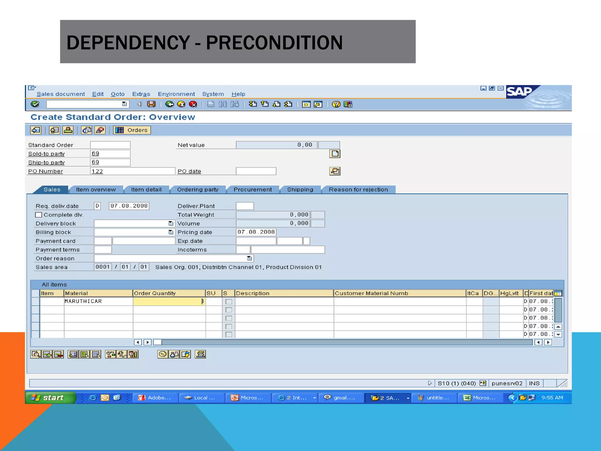 DEPENDENCY - PRECONDITION
 