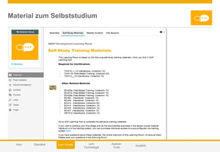 © 2014 SAP AG or an SAP affiliate company. All rights reserved. 39Customer
Material zum Selbststudium
Autoren
Tools
Lern
Technologie
AusblickIntro Lern InhalteÜberblick
 