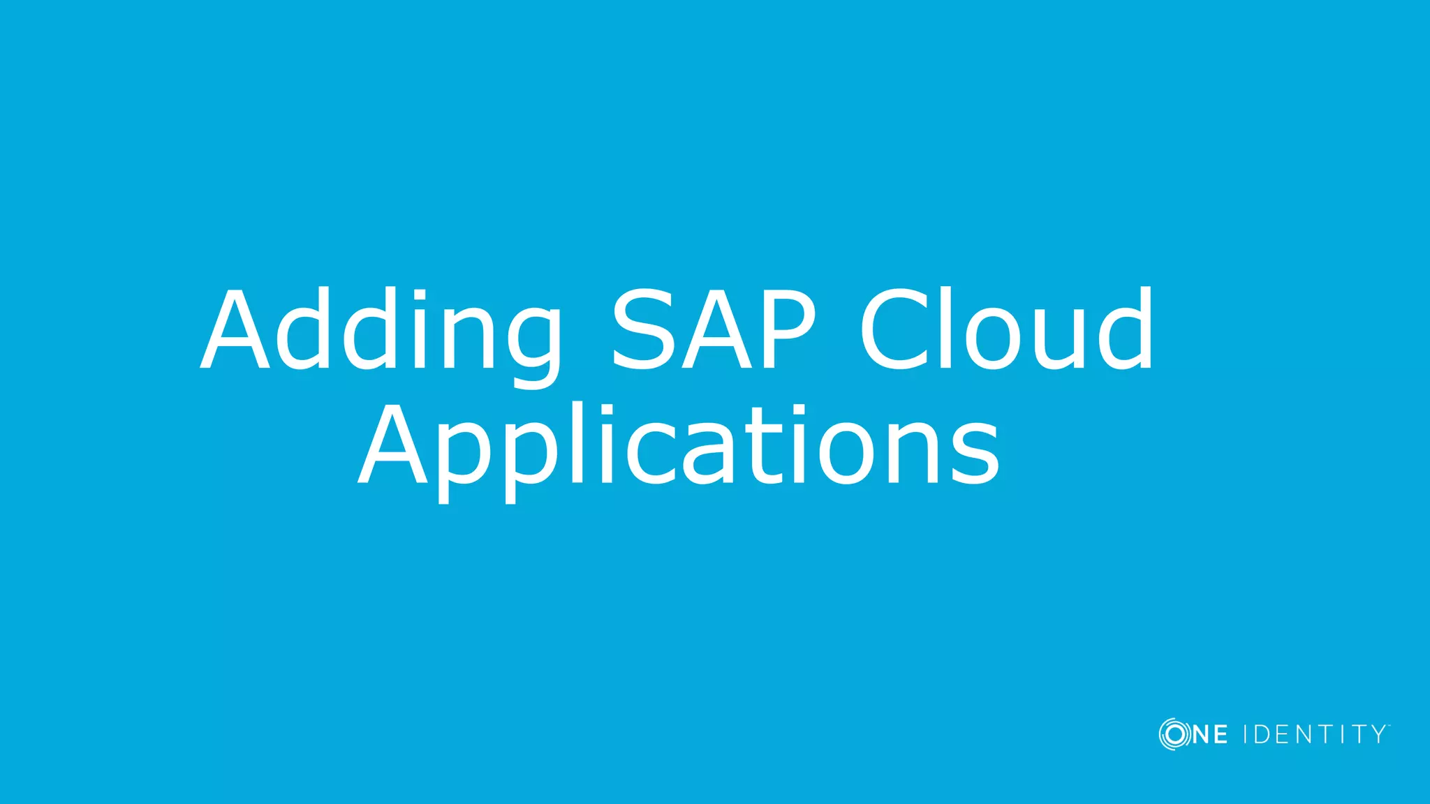 Adding SAP Cloud
Applications
 