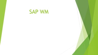 SAP WM
 
