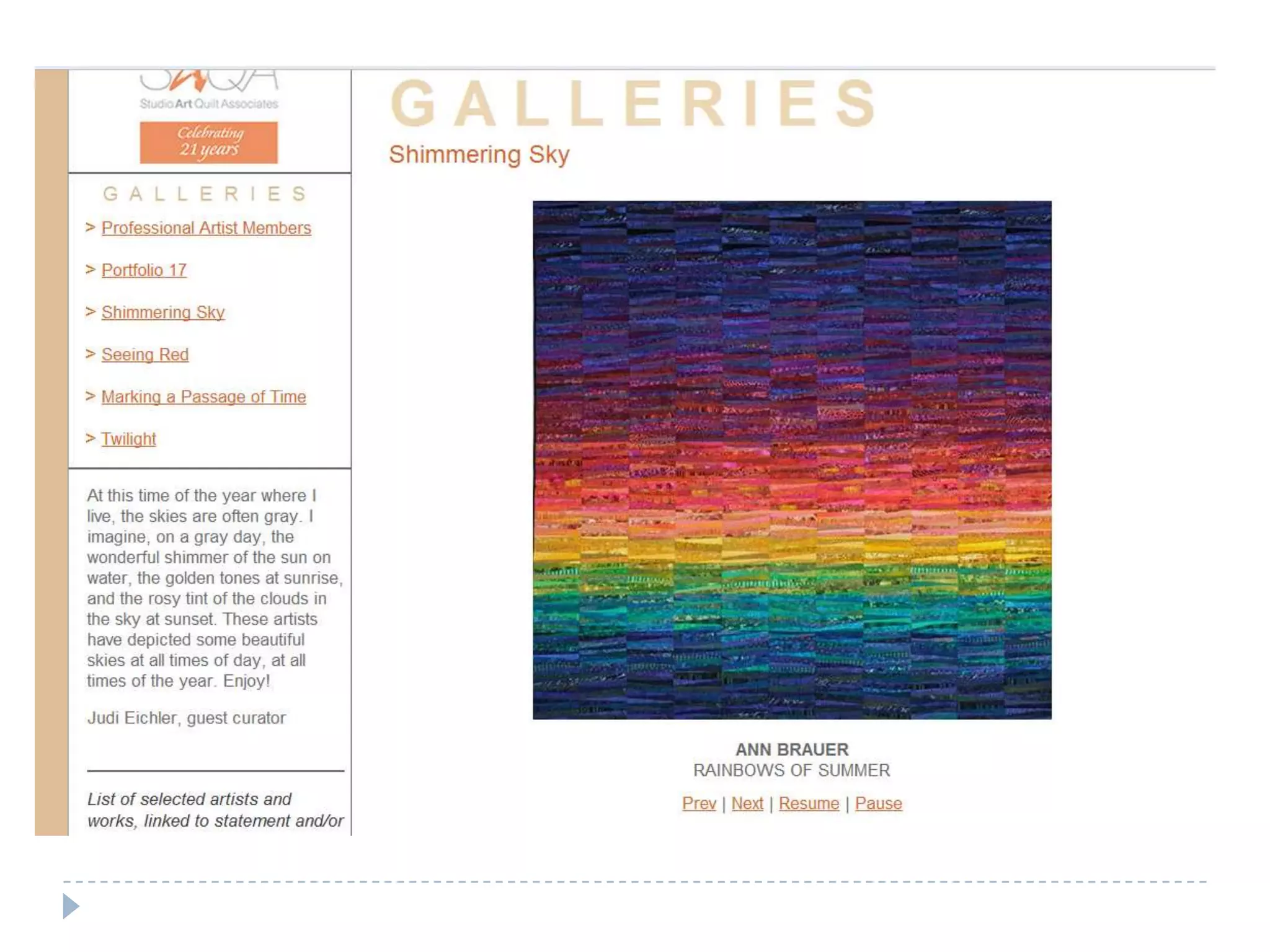 MembershipACTIVE MEMBER:     1 Year $60, 2 Years $105, 3 Years $145 Quarterly full-colour SAQA Journal