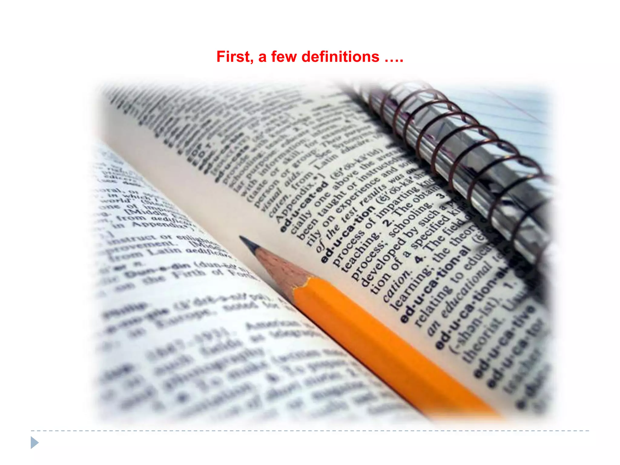 First, a few definitions ….