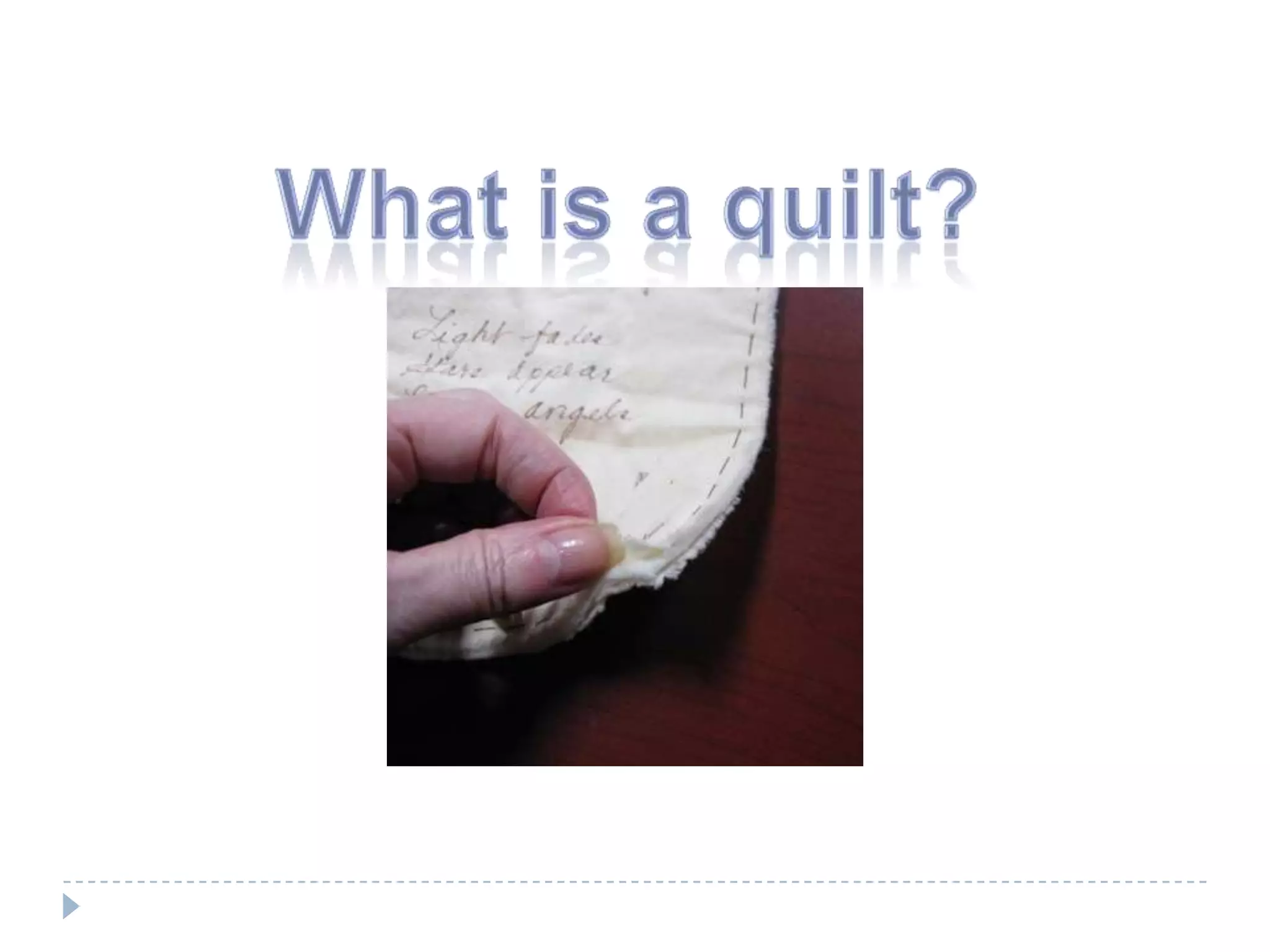 What is a quilt?