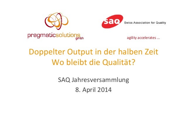 Doppelter Output in der halben Zeit - Wo bleibt die Qualität?