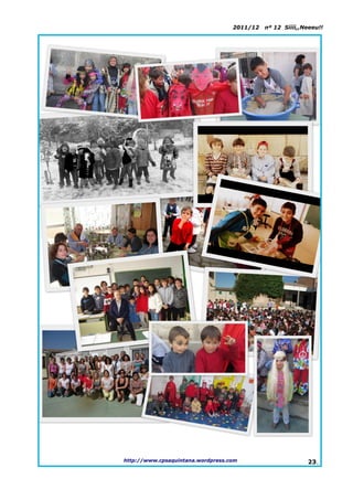 2011/12   nº 12 Síííí,,Neeeu!!




http://www.cpsaquintana.wordpress.com                      23.
 