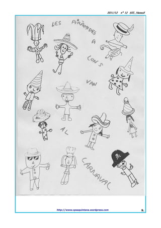 2011/12   nº 12 Síííí,,Neeeu!!




http://www.cpsaquintana.wordpress.com                          9.
 