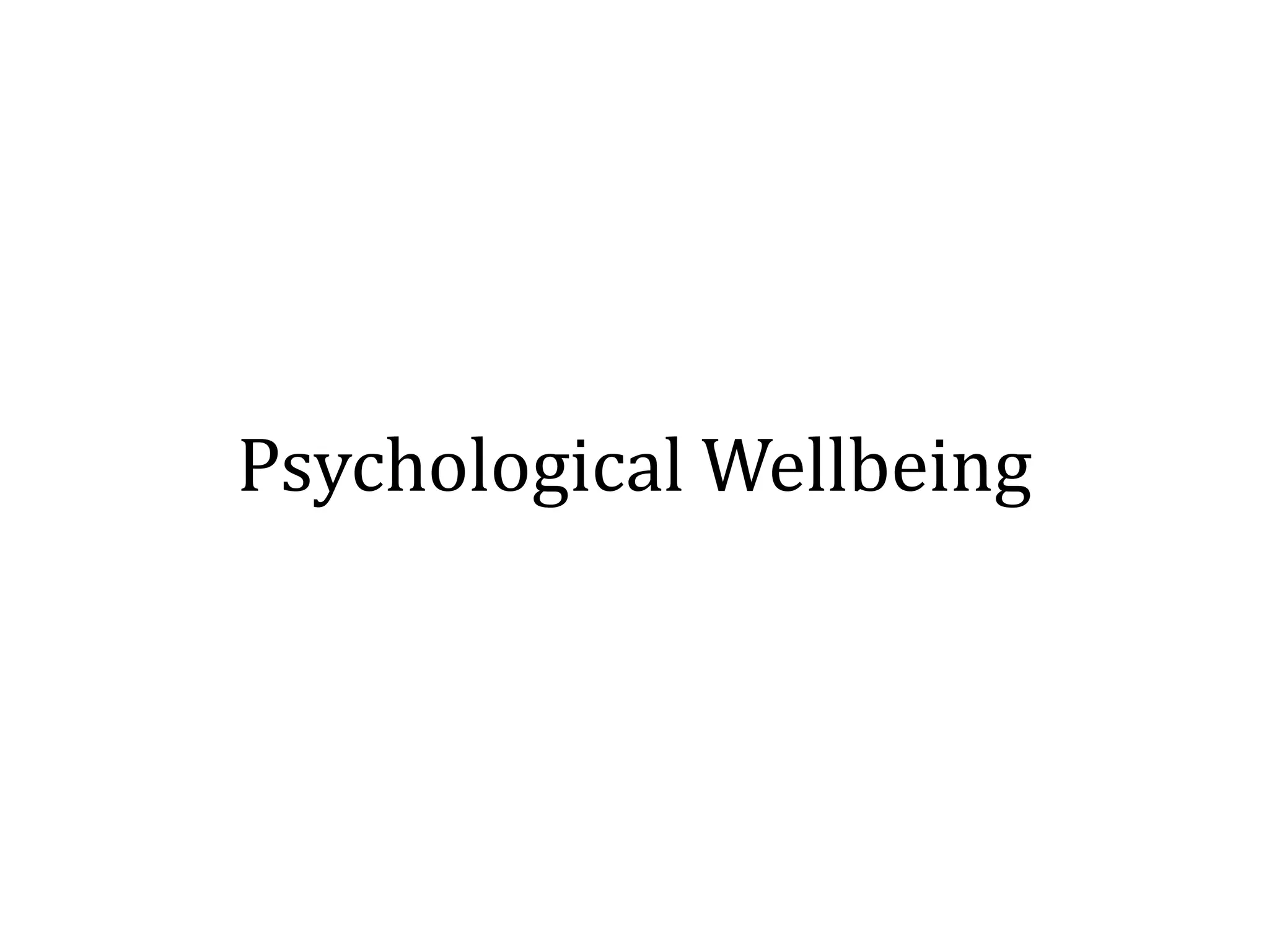 Psychological Wellbeing
 