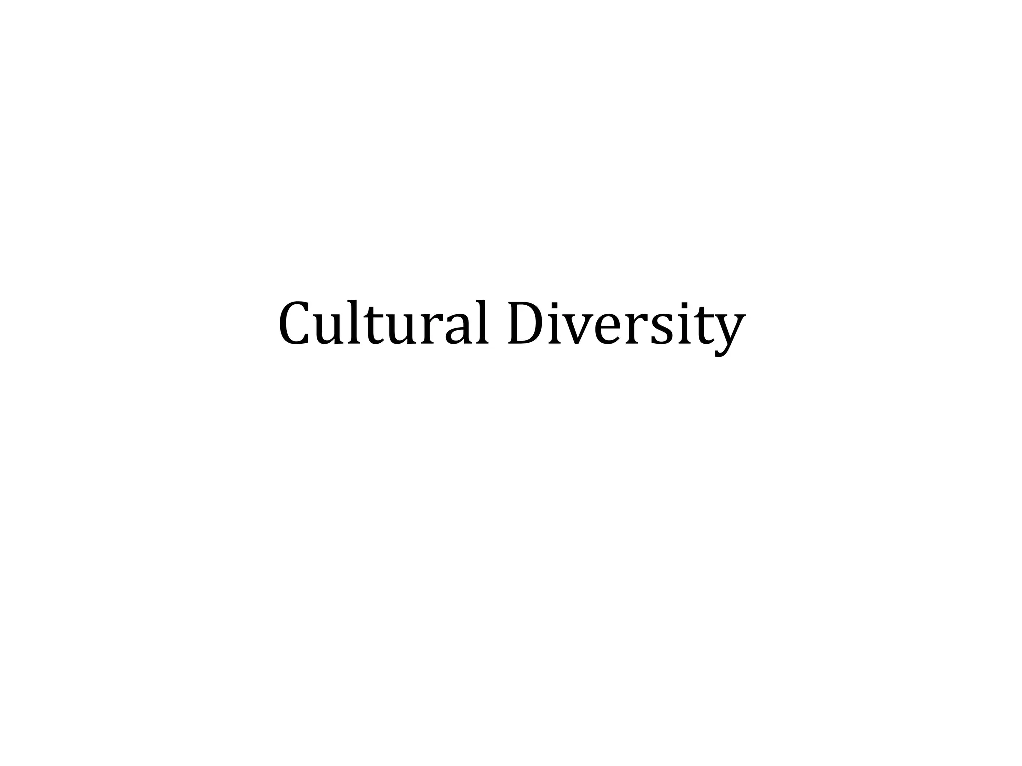 Cultural Diversity
 