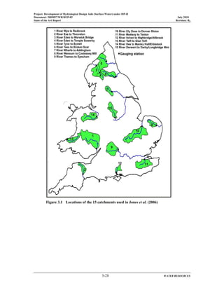 Project: Development of Hydrological Design Aids (Surface Water) under HP-II
Document: 2009097/WR/REP-02 July 2010
State of the Art Report Revision: R0
3-28 WATER RESOURCES
Figure 3.1 Locations of the 15 catchments used in Jones et al. (2006)
 