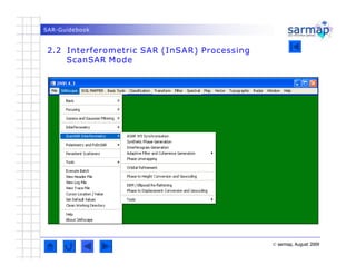 SAR-Guidebook
2.2 Interferometric SAR (InSAR) Processing
ScanSAR Mode
© sarmap, August 2009
 